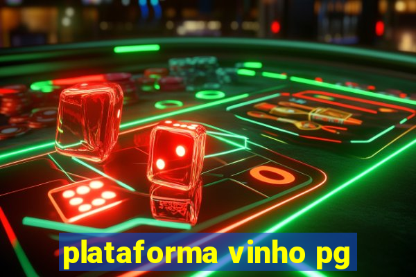 plataforma vinho pg